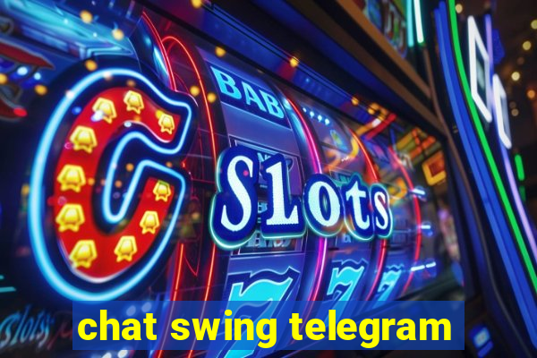 chat swing telegram